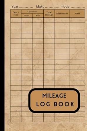 mileage log book the ultimate mileage log book for truckers streamlining tax compliance business expenses and