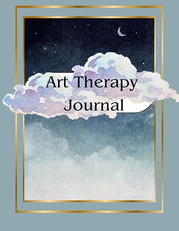 art therapy journal for adults 1st edition emily bell m a , lpcc art therapist 979-8373429115
