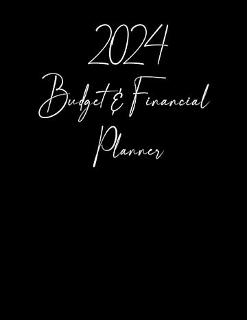2024 budget and financial planner monthly bill payment tracker and organizer 1st edition financial planner