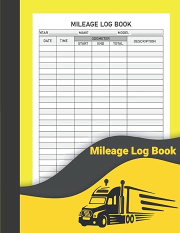 mileage log book mileage logbook and notebook for taxes for truckers 120 pages 8 5 11 inches 1st edition