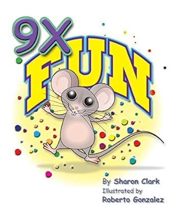 9x fun a children s picture book that makes math fun with a cartoon story format to help kids learn the 9x