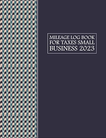 mileage log book for taxes small business 2023 trucks mileage tracking notebook for self employed people and