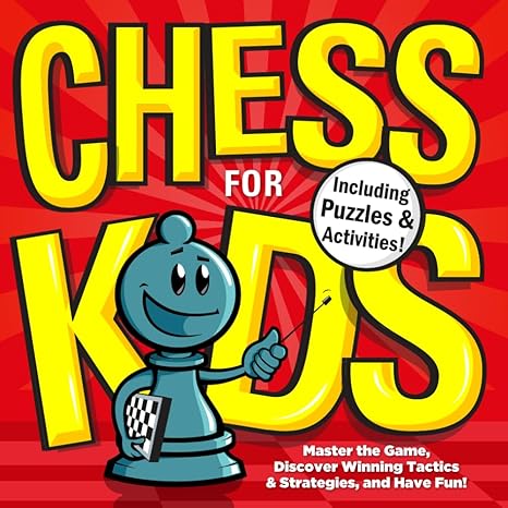 your move grandpa chess for kids master the rules solve puzzles and win the game with proven tactics and