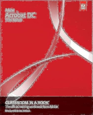 adobe acrobat dc classroom in a book 3rd edition lisa fridsma, brie gyncild 0134844750, 978-0135495643