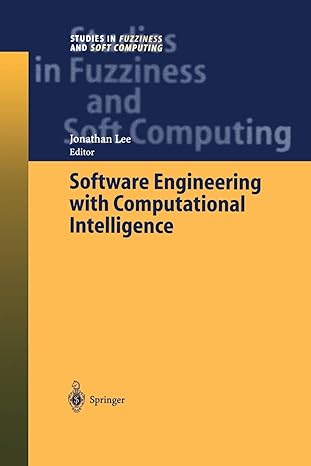 software engineering with computational intelligence 1st edition jonathan lee 3642055958, 978-3642055959