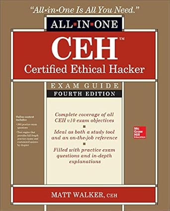 ceh certified ethical hacker all in one exam guide  edition 4th edition matt walker 126045455x, 978-1260454550