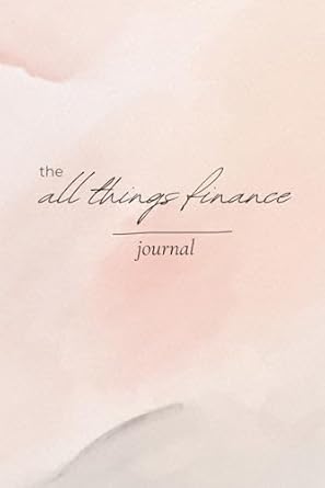 all things finance journal 1st edition stephanie lauritsen b0clb8z9zc