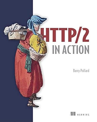 http/2 in action 1st edition barry pollard 1617295167, 978-1617295164