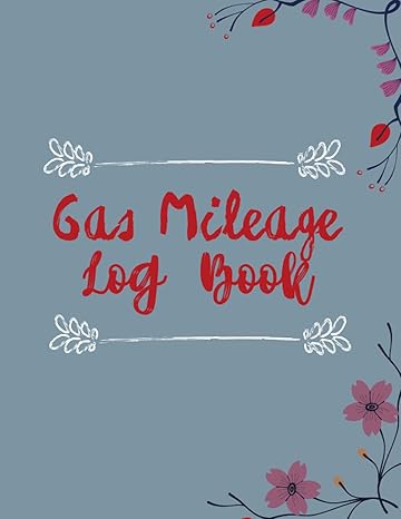 gas mileage log book mileage record book / business mileage tracker / vehicle mileage log book for business