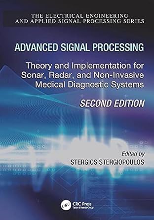 advanced signal processing theory and implementation for sonar radar and non invasive medical diagnostic