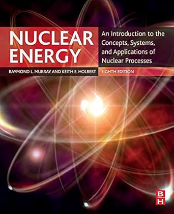 nuclear energy an introduction to the concepts systems and applications of nuclear processes 8th edition