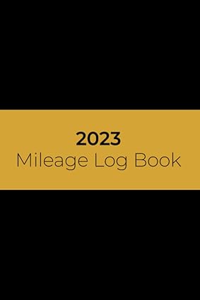 mileage log book for taxes 2023 vehicle mileage tracking notebook for self employed people and small business