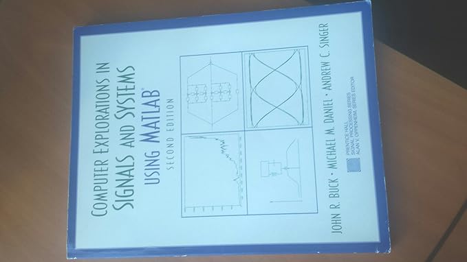 computer explorations in signals and systems using matlab 2nd edition john buck, michael daniel, andrew