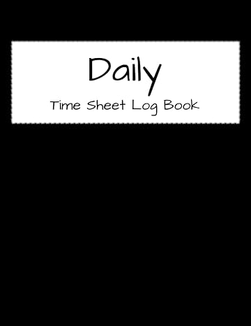 daily time sheet log book timesheet logbook to record work hours employee time sheets weekly daily time for