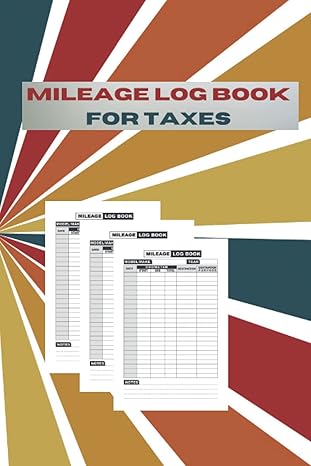 mileage log book for taxes tracking and record of mileages you covered while driving your car auto vehicles