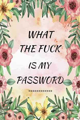 what the fuck is my password password organizer for usernames logins web email large print journal to save