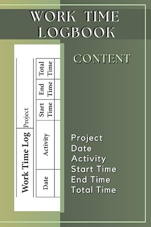 work time log book 100 timesheet for keeping track of everyday work activities 1st edition obert drodge