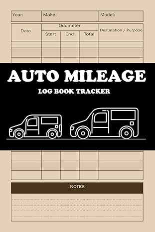 auto mileage log book tracker journal track taxes and record business vehicle expenses 1st edition maria