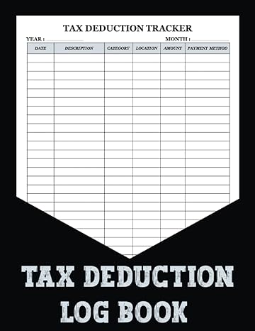 tax deduction log book track your deduction expenses in this log book a tax return organizer for small