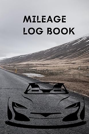 mileage log book simple car/motorcycle/ truck tracking notebook for tax and business 1st edition elegant press
