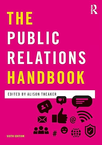 the public relations handbook 6th edition alison theaker ,james curran 036727891x, 978-0367278915