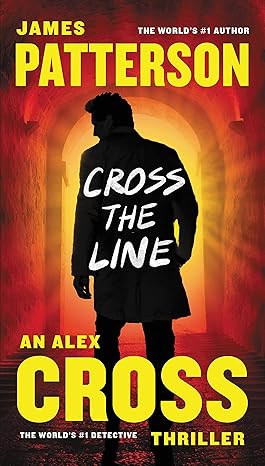 cross the line 1st edition james patterson 1455585327, 978-1455585328