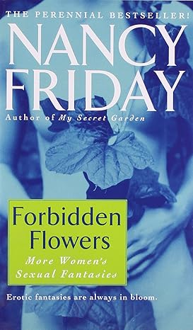 forbidden flowers more women s sexual fantasies 1st edition nancy friday 0671741020, 978-0671741020