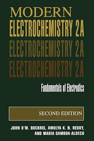 modern electrochemistry 2a fundamentals of electrodics 2nd edition john om. bockris, amulya k.n. reddy, maria