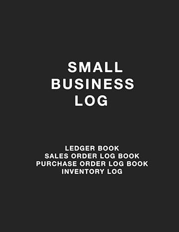 small business log ledger book sales order log book purchase order log book and inventory log 1st edition