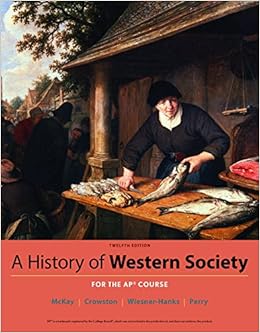 a history of western society since 1300 for the ap course twelfth edition john p. mckay, clare haru crowston,