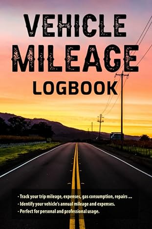 vehicle mileage logbook driver log book for expenses miles and gas tracking 1st edition rosina queen