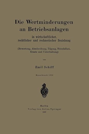 die wertminderungen an betriebsanlagen in wirtschaftlicher rechtlicher und rechnerischer beziehung 2nd. aufl.