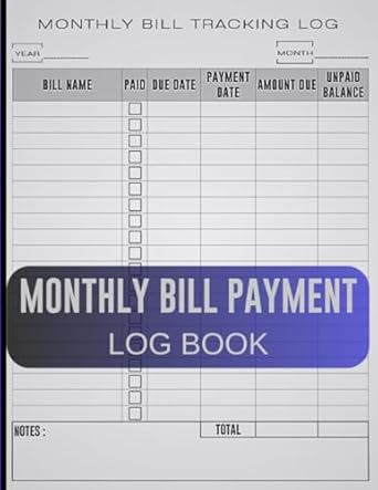 master your finances a monthly bill payment log book to maximize savings bill tracker and monthly checklist 8