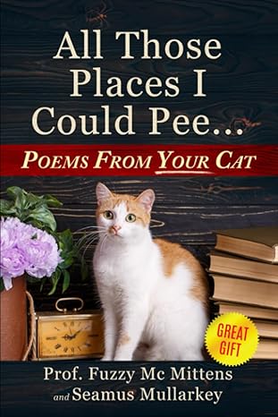 all those places i could pee poems from your cat a funny cat book and the perfect gift for cat lovers so you