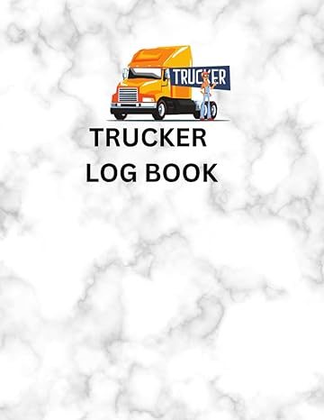 trucker log book dialy record book for truck drivers to track your trips and expenses 1st edition morad maged