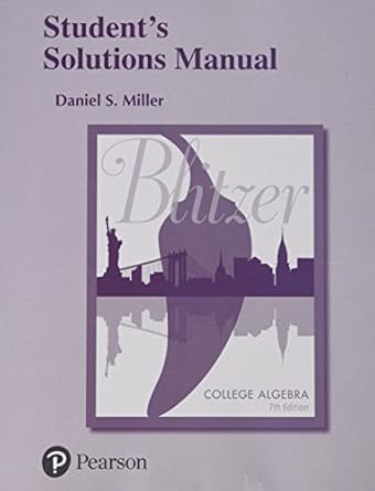 student solutions manual for college algebra 7th edition robert blitzer 0134469275, 978-0134469270
