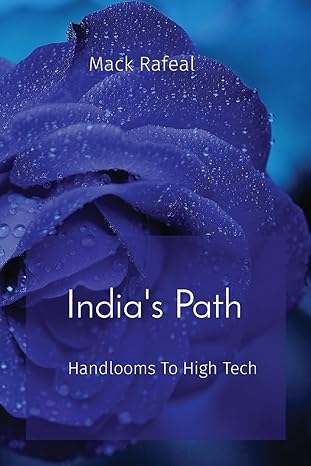 india s path handlooms to high tech 1st edition mack rafeal 8196723601, 978-8196723606