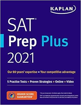 sat prep plus 2021 5 practice tests + proven strategies + online + video illustrated edition kaplan test prep
