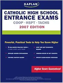 kaplan catholic high school entrance exams 2007 edition coop hspt and tachs revised edition . kaplan