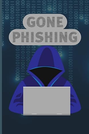 cybersecurity gone phishing professional notebook 1st edition cybersecurity bookstore b0bw2kmc84