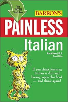 painless italian second edition marcel danesi ph.d. 0764147617, 9780764147616