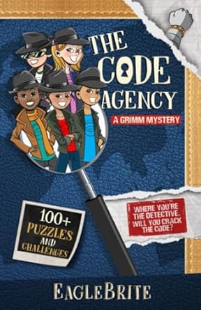 the code agency a grim mystery computer science detective puzzle book for kids 8 12 years old 1st edition