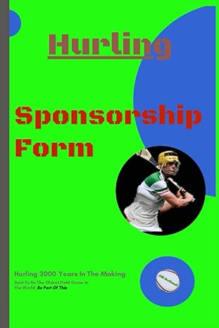 hurling sponsorship form notebook for keeping track of your gaa hurling sponsorships this journal will keep
