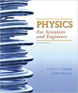 physics for scientists and engineers extended version 2020 media update 6th edition paul a. tipler, gene