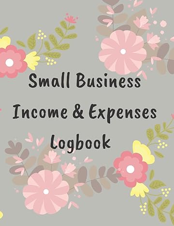 small business income and expenses logbook 120 pages 8 5 x 11 daily income and expense tracker organizer log