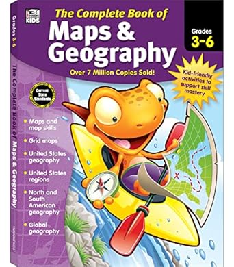 complete book of maps and geography workbook global geography for kids grades 3 6 united states geography and