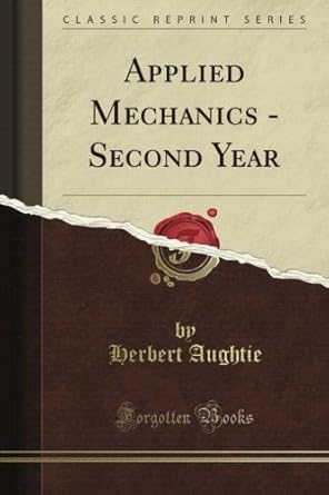 applied mechanics second year 1st edition herbert aughtie b009ceaecy
