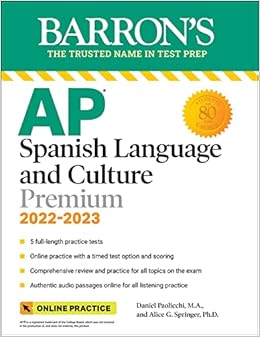 ap spanish language and culture premiu 2022 2023 5 practice tests + comprehensive review + online practice