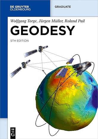 geodesy 5th edition wolfgang torge, jurgen muller, roland pail 3110723298, 978-3110723298