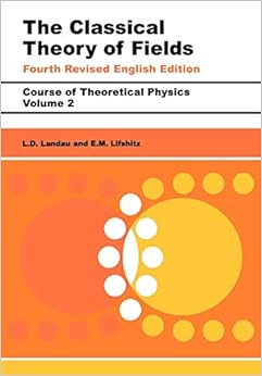 the classical theory of fields volume 2 4th edition l d landau, e.m. lifshitz 0750627689, 9780750627689